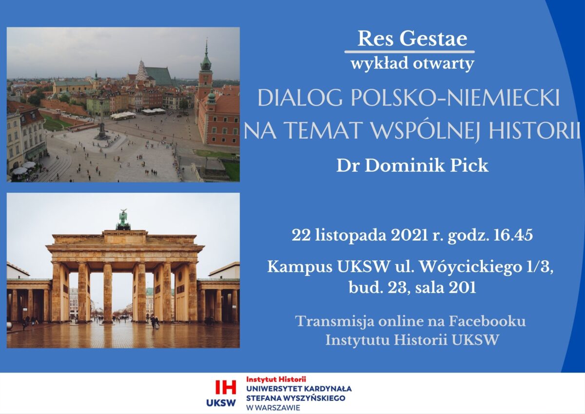Wydarzenie odwołane – Dialog polsko-niemiecki na temat wspólnej historii – wykład Res Gestae 22 listopada 2021 r.