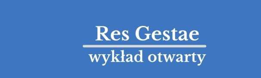 Wykład Res Gestae 31 stycznia odwołany