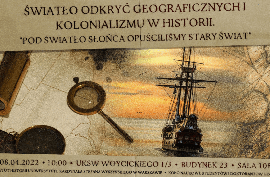 Konferencja Naukowa „Światło odkryć geograficznych i kolonializmu w historii”