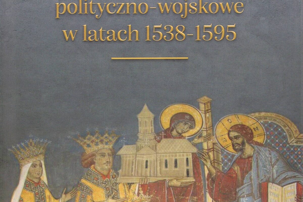 Publikacja prof. D. Milewskiego: „Polsko-mołdawskie stosunki polityczno-wojskowe w latach 1538-1595”