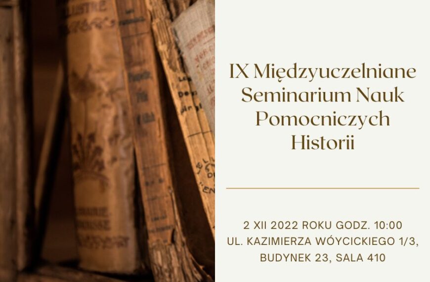 IX Międzyuczelniane Seminarium Nauk Pomocniczych Historii