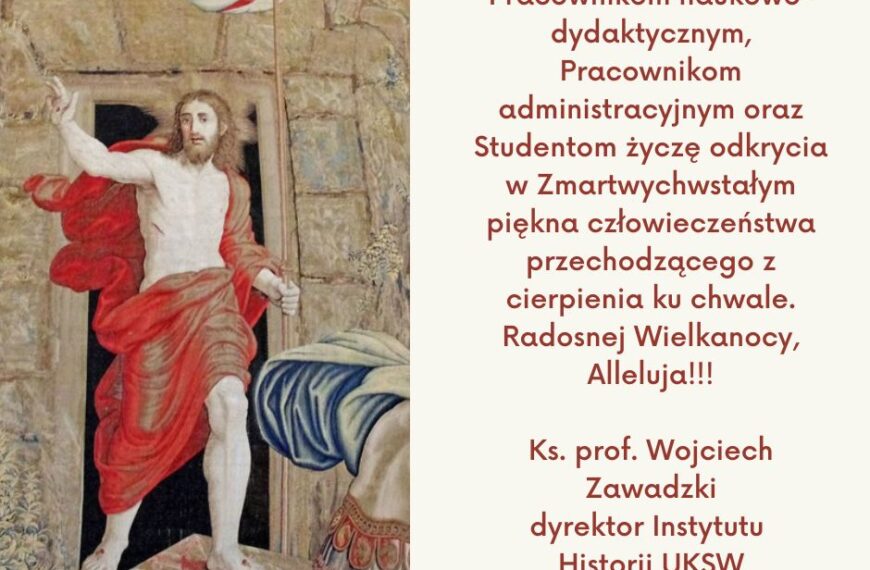 Życzenia Wielkanocne Dyrektora Instytutu Historii