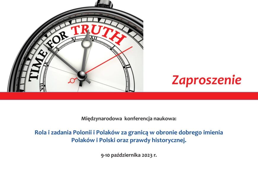 Zaproszenie na konferencję „Rola i zadania Polonii i Polaków za granicą w obronie dobrego imienia Polaków i Polski oraz prawdy historycznej”