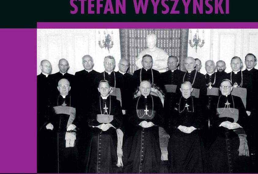 „Prymas Stefan Wyszyński i episkopat Polski”; (red. Rafał Łatka i Dominik Zamiatała)