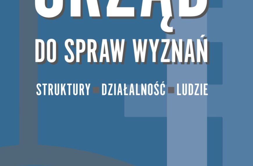 „Urząd do spraw Wyznań. Struktury – działalność – ludzie”, tom 3 (red. Rafał Łatka)