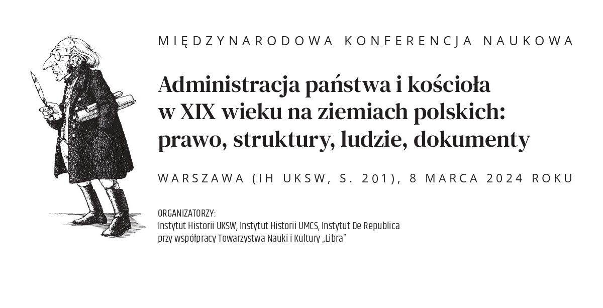 Zapraszamy na konferencję naukową „Administracja państwa i Kościoła w XIX w. na ziemiach polskich” – 8 marca