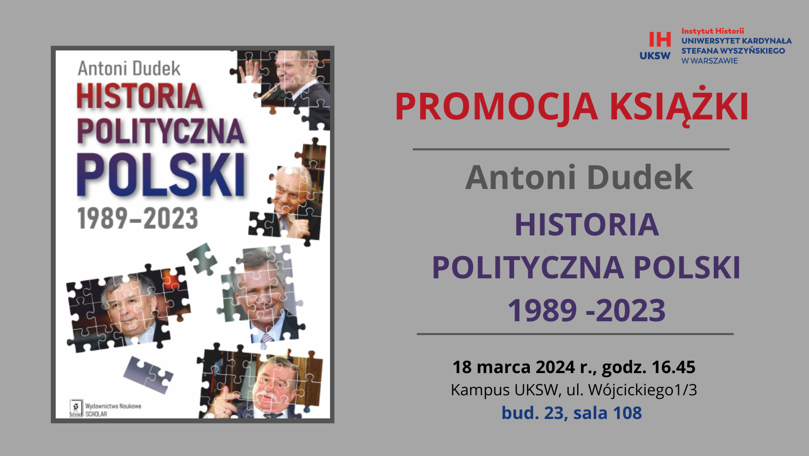 Zapraszamy na promocję najnowszej książki prof. Antoniego Dudka „Historia polityczna Polski 1989-2023” (18 marca)
