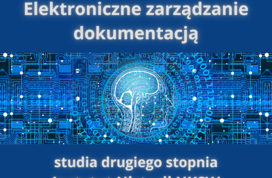 Elektroniczne zarządzanie dokumentacją – nowy kierunek studiów w ofercie Instytutu Historii UKSW