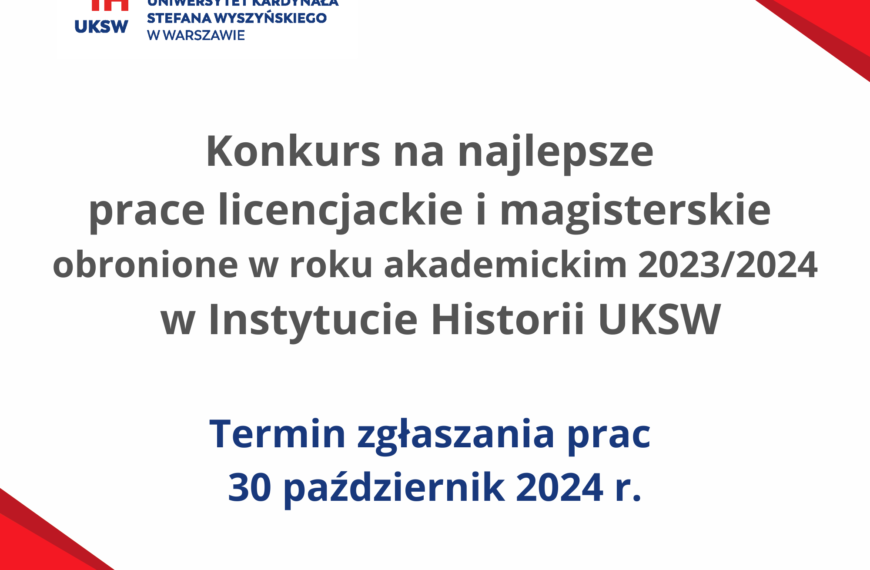 Konkurs na najlepsze prace dyplomowe obronione w roku akademickim 2023/2024 w Instytucie Historii UKSW