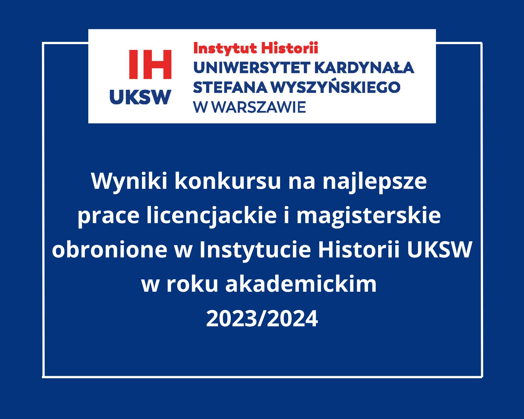 Wyniki II edycji konkursu na najlepsze prace licencjackie i magisterskie obronione w naszym Instytucie