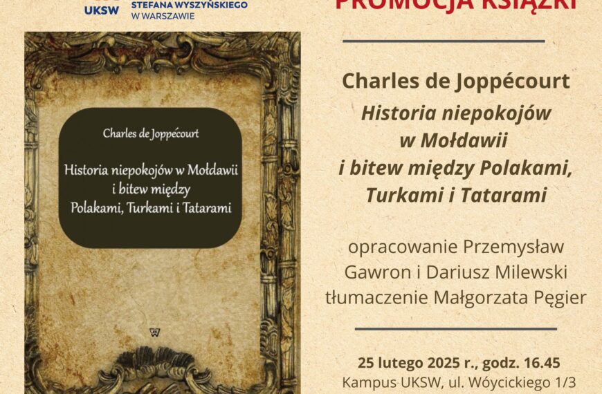 Zaproszenie na promocję książki „Historia niepokojów w Mołdawii i bitew między Polakami, Turkami i Tatarami” (25 lutego)