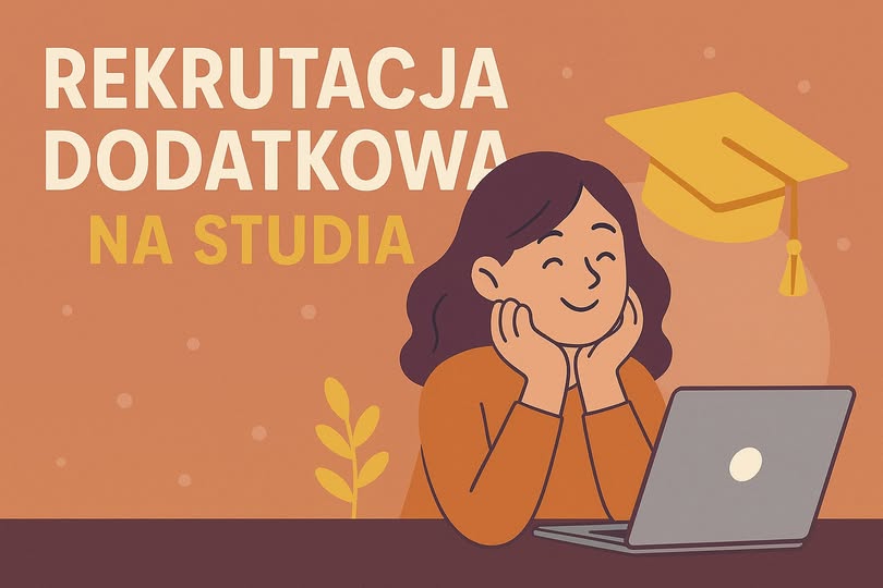 REKRUTACJA DODATKOWA NA STUDIA (14 sierpnia – 12 września)