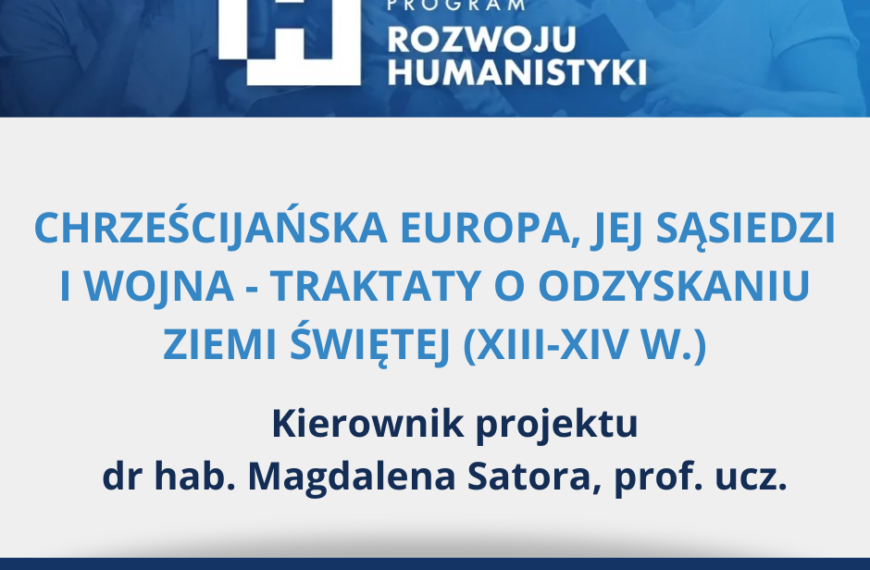 Chrześcijańska Europa, jej sąsiedzi i wojna – grant NPRH dla dr hab. Magdaleny Satory, prof. ucz.