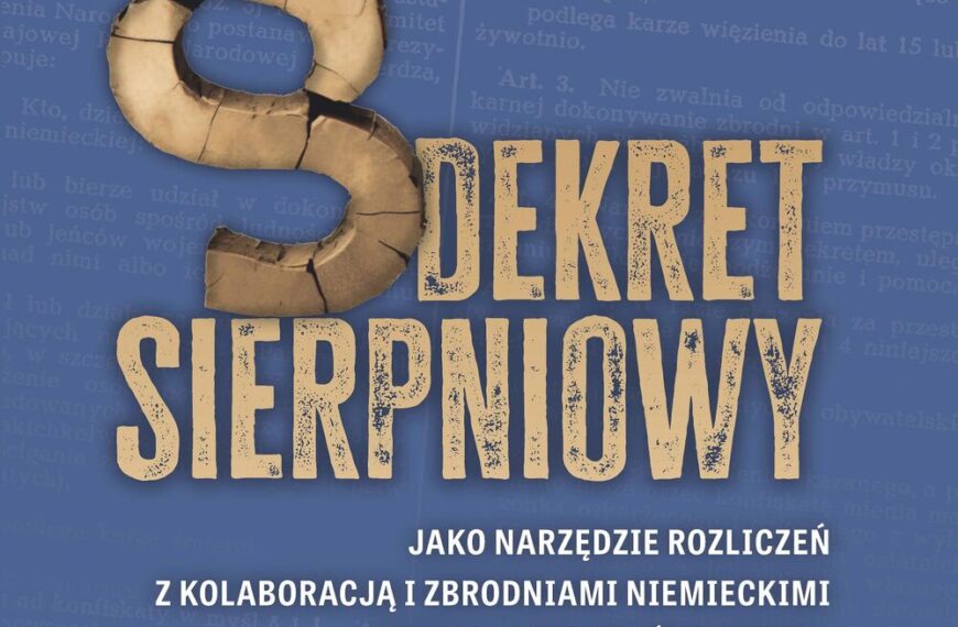 Nowa książka o Dekrecie sierpniowym pod redakcją prof. Adama Dziuroka