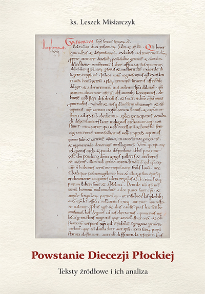 Ukazała się książka ks. prof. Leszka Misiarczyka „Powstanie Diecezji Płockiej”