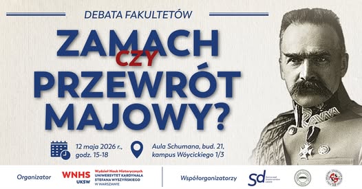 DEBATA FAKULTETÓW W 100. ROCZNICĘ ZAMACHU MAJOWEGO