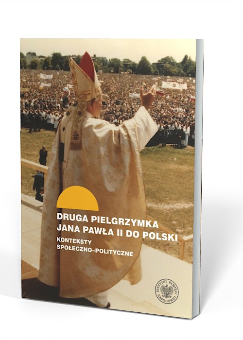 Ukazała się książka ,,Druga pielgrzymka Jana Pawła II do Polski” pod redakcją dra hab. Rafała Łatki, prof. ucz.