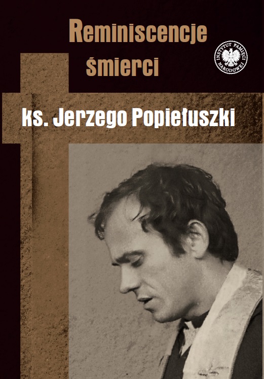 Ukazała się książka Reminiscencje śmierci ks. Jerzego Popiełuszki pod redakcją dra hab. Rafała Łatki, prof. ucz.